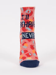 Women's I'll Behave Never Ankle