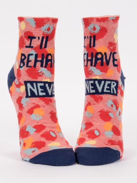 Women's I'll Behave Never Ankle